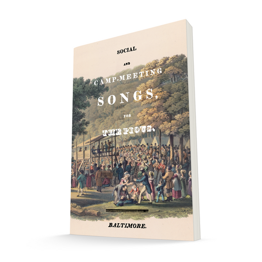 Social and Camp-Meeting Songs, for the Pious | John J. Harrod