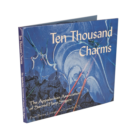 Ten Thousand Charms | Appalachian Assoc. of Sacred Harp Singers