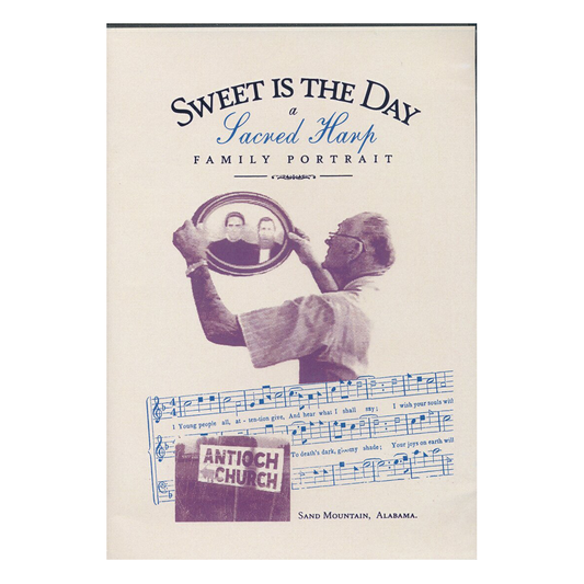 Sweet is the Day: A Sacred Harp Family Portrait | DVD