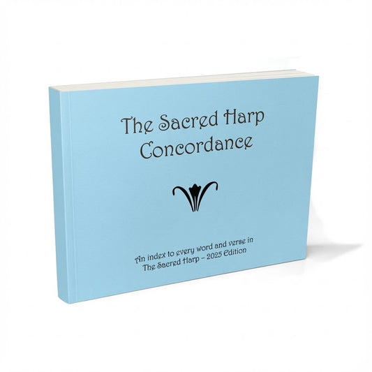 The Sacred Harp Concordance: 2025 Edition | Chris Thorman